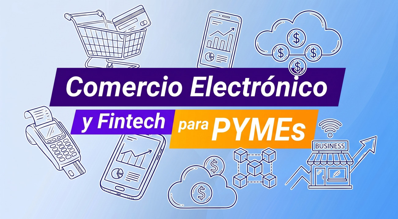 Imagen destacada del curso Comercio Electrónico y Fintech para PYMEs