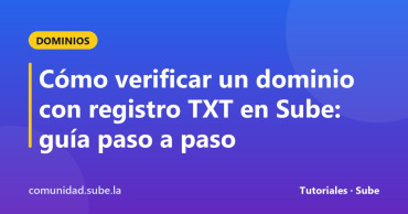 Tarjeta del tutorial: Cómo verificar un dominio con registro TXT en Sube: guía paso a paso