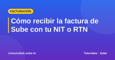 Tarjeta del tutorial: Cómo recibir la factura de Sube con tu NIT o RTN
